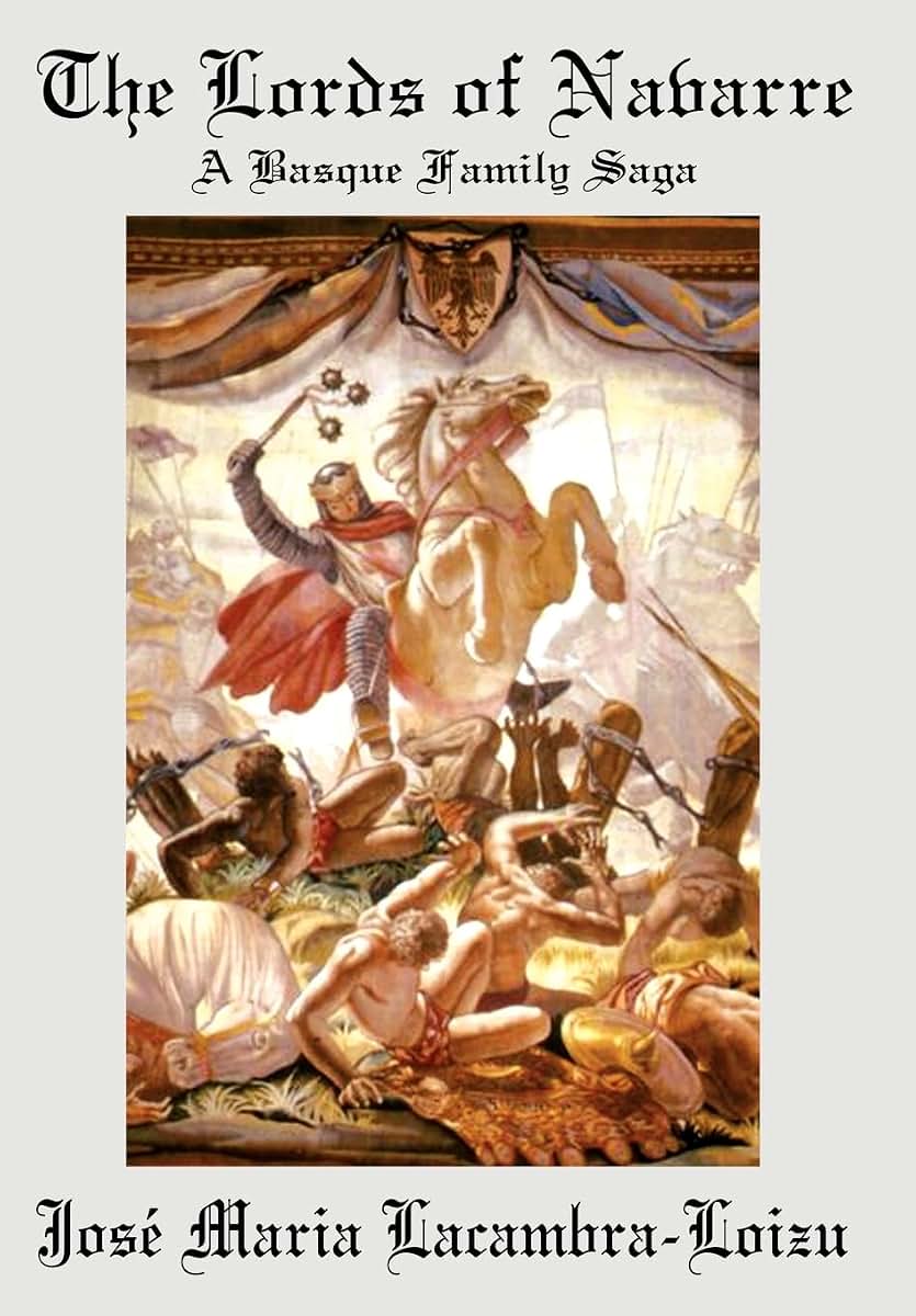 The Lords of Navarre: A Basque Family Saga