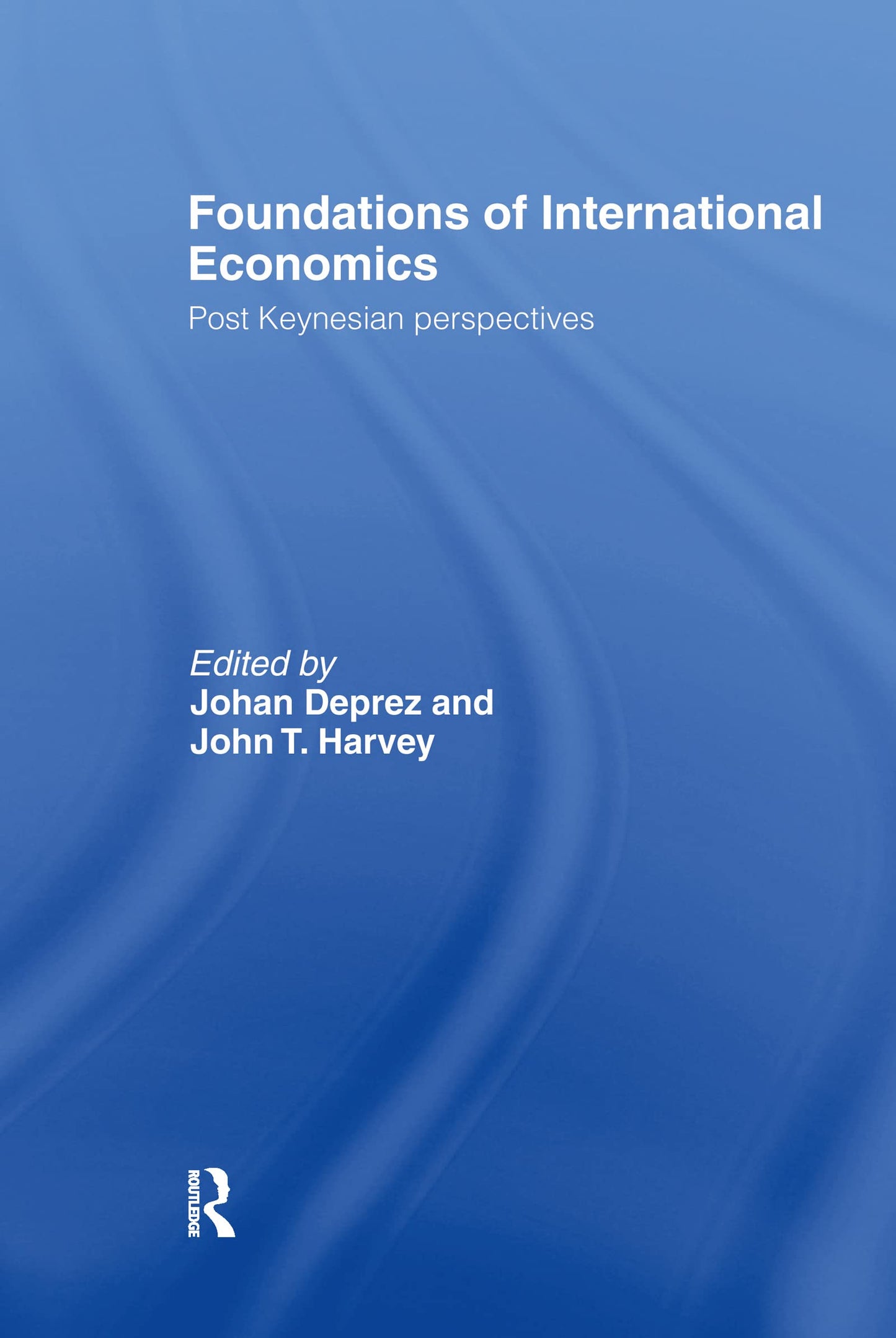 Foundations of International Economics: Post-Keynesian Perspectives