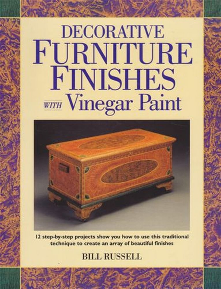 Decorative Furniture Finishes With Vinegar Paint (Decorative