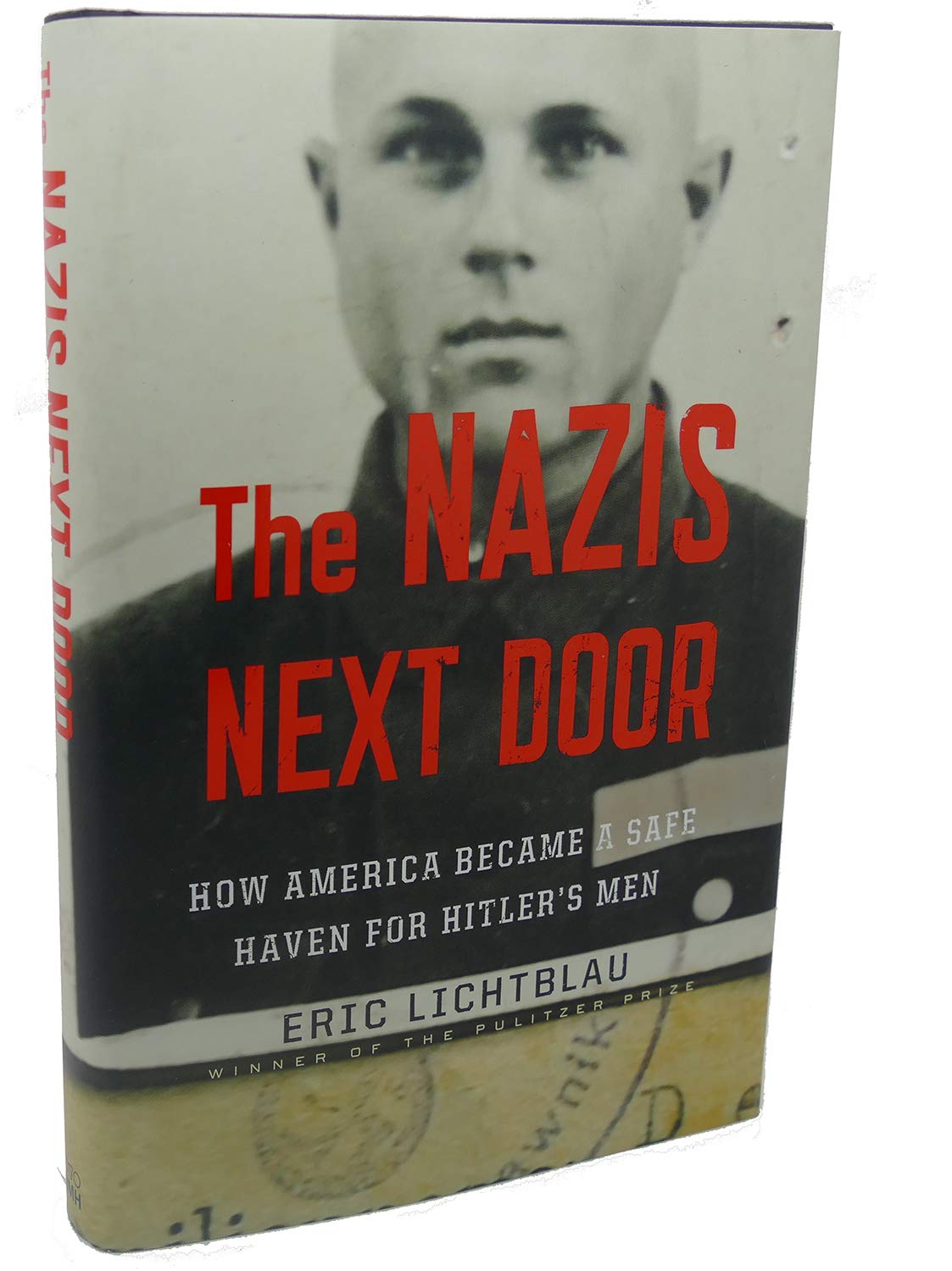 The Nazis Next Door: How America Became a Safe Haven for Hit