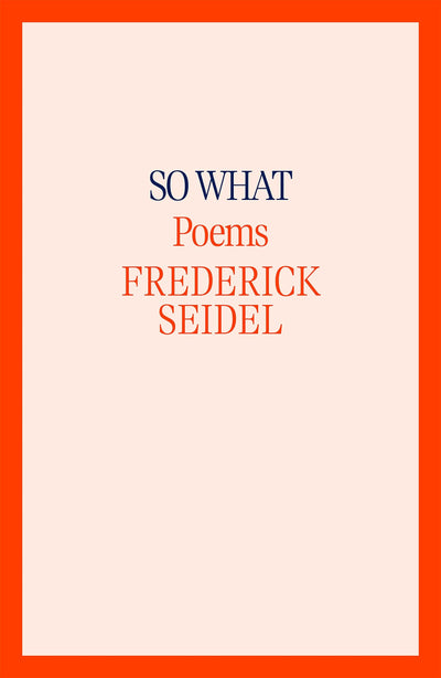 So What: Poems