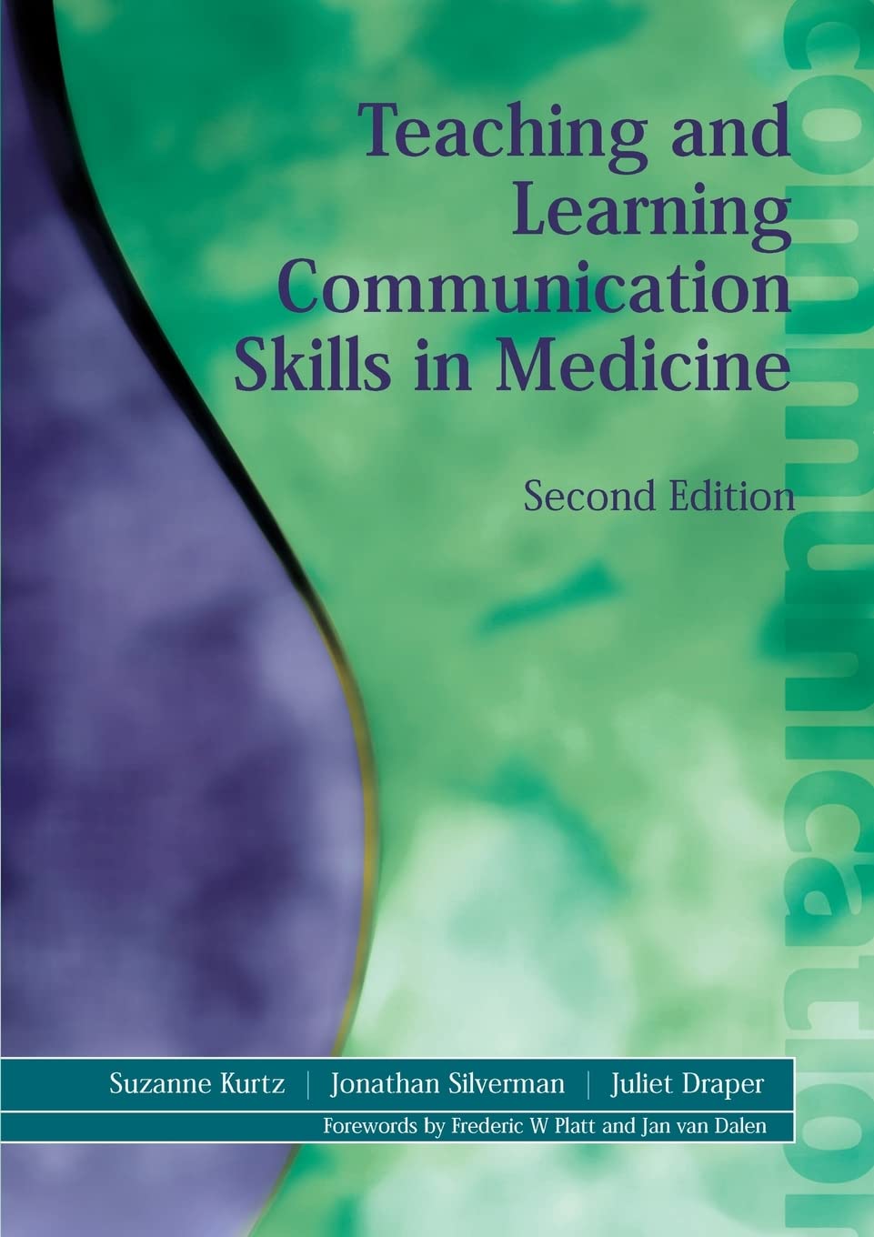 Teaching and Learning Communication Skills in Medicine, 2nd Edition