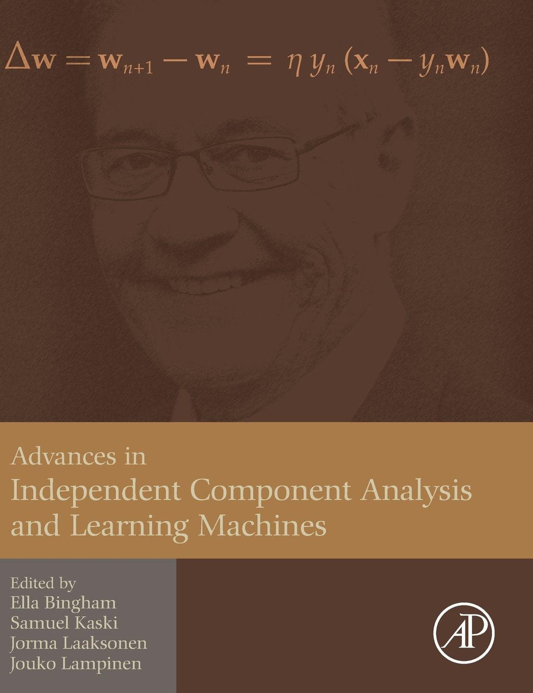 Advances in Independent Component Analysis and Learning Machines