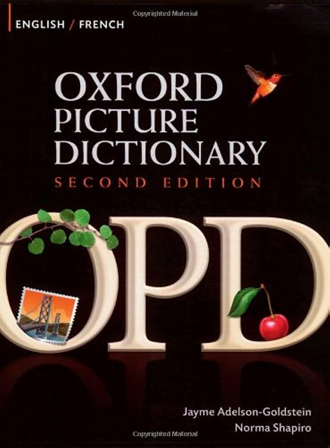 Oxford Picture Dictionary English-French: Bilingual Dictionary for French speaking teenage and adult students of English (Oxford Picture Dictionary 2E)