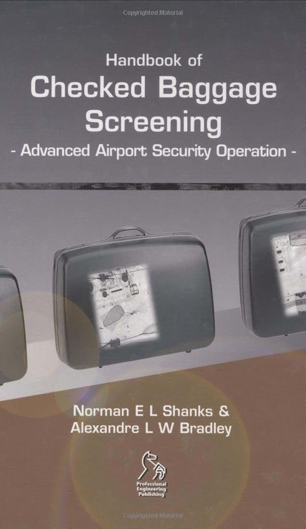 Handbook of Checked Baggage Screening: Advanced Airport Security Operation