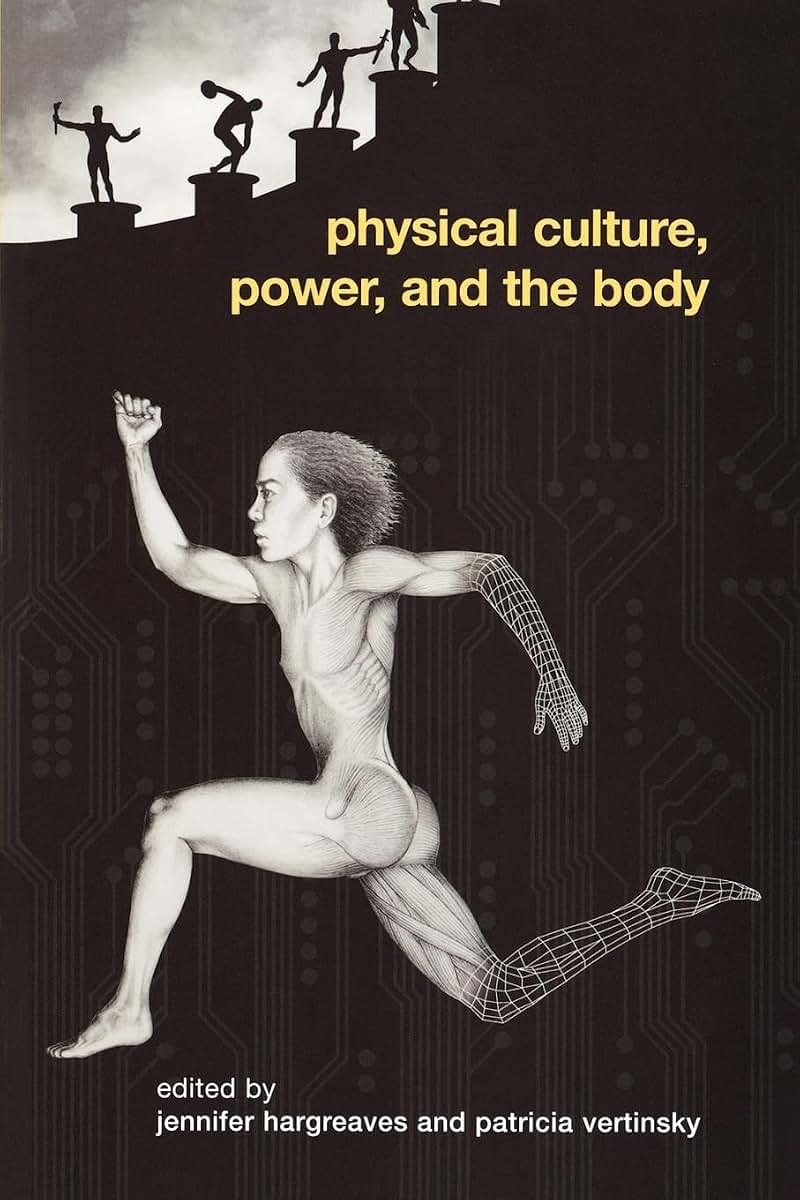 Physical Culture, Power, and the Body (Routledge Critical Studies in Sport)