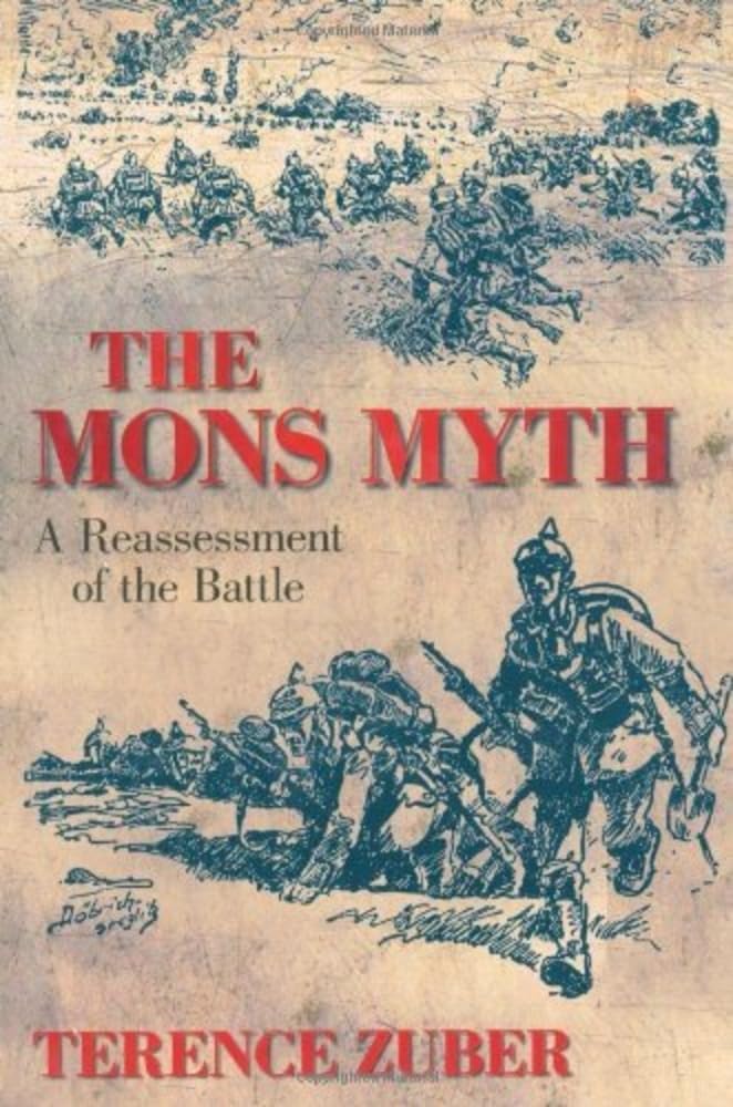The Mons Myth: A Reassessment of the Battle by Zuber, Terenc