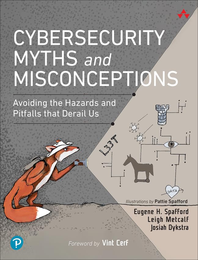 Cybersecurity Myths and Misconceptions: Avoiding the Hazards