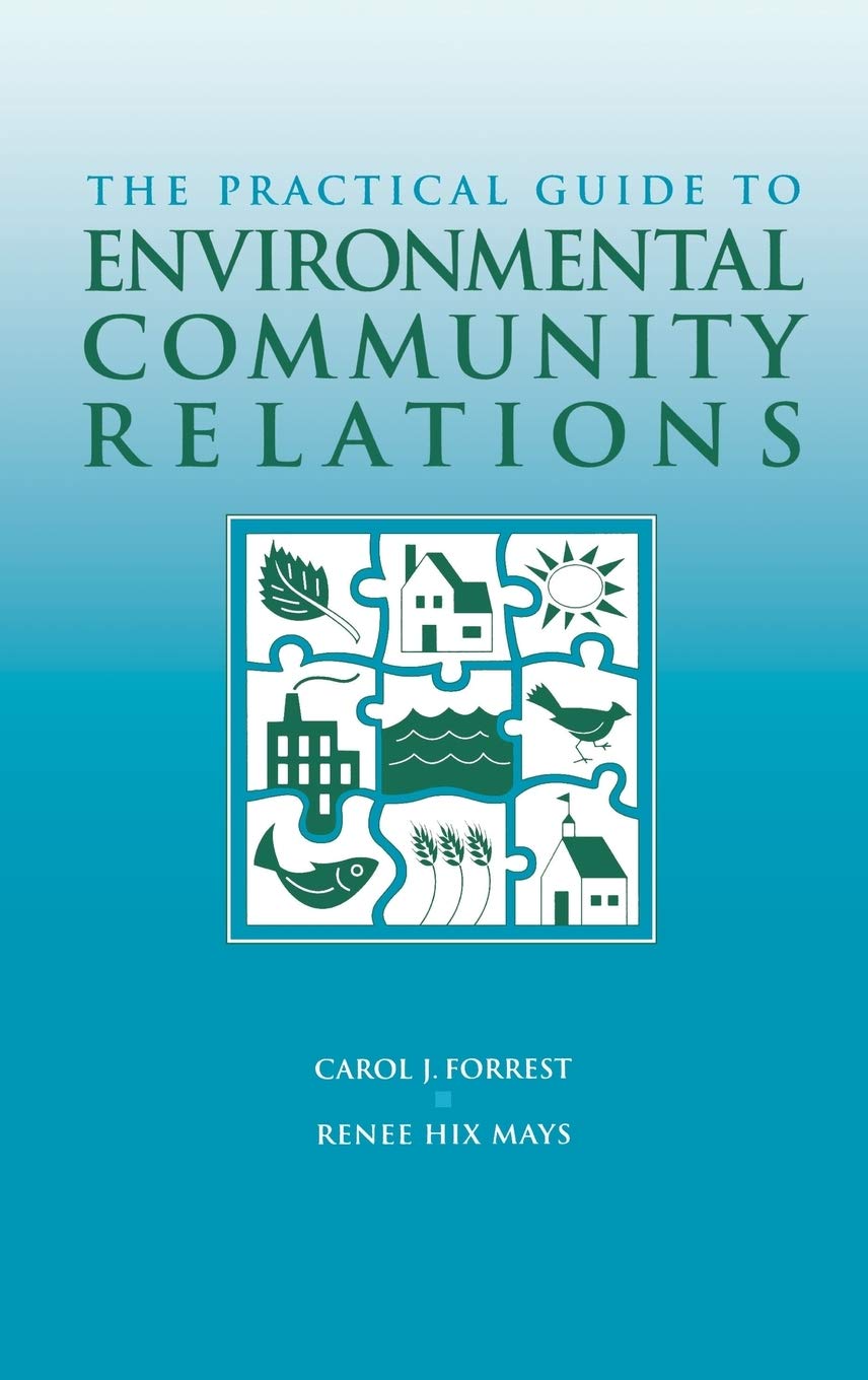 The Practical Guide to Environmental Community Relations