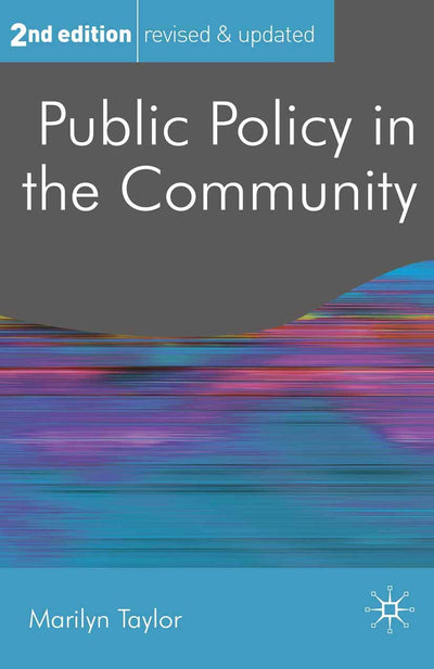Public Policy in the Community (Public Policy and Politics, 24)