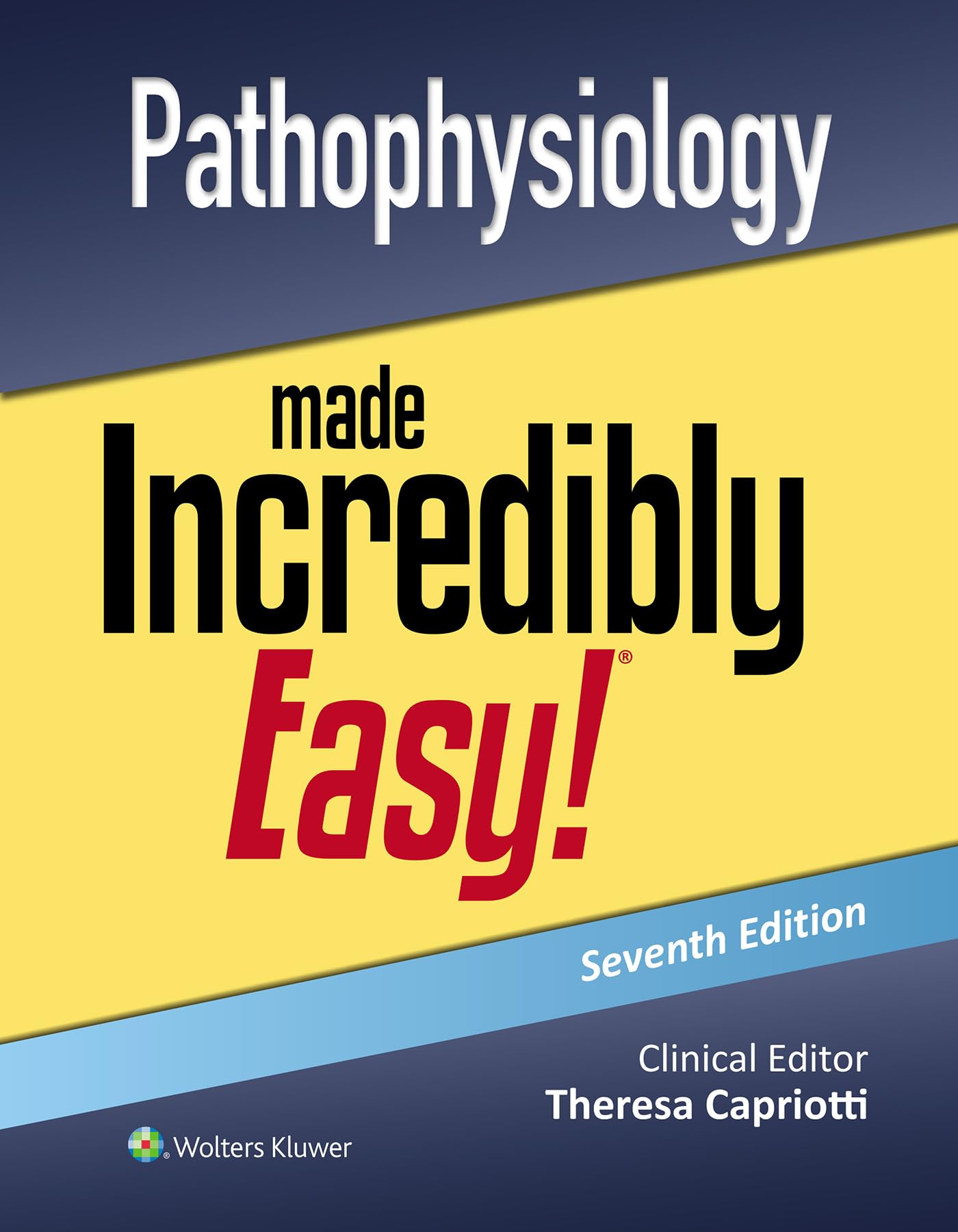 Pathophysiology Made Incredibly Easy! (Incredibly Easy! Series)
