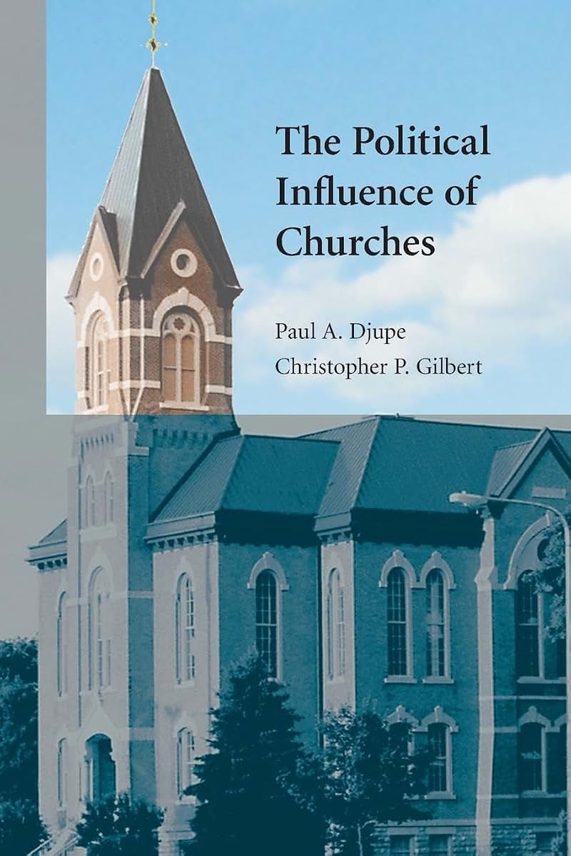 The Political Influence of Churches (Cambridge Studies in Social Theory, Religion and Politics)