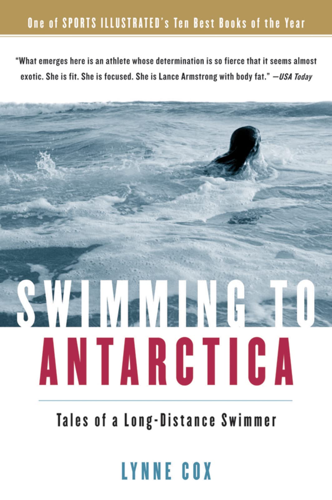 Swimming To Antarctica: Tales of a Long-Distance Swimmer by