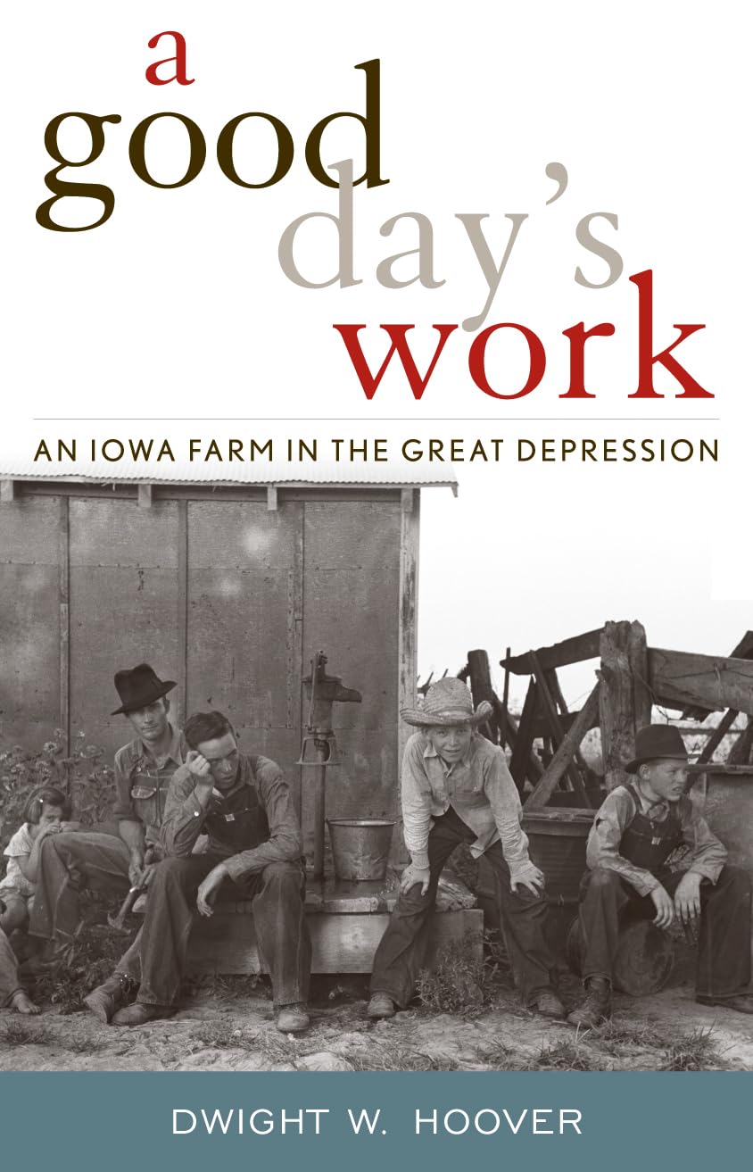 A Good Day's Work: An Iowa Farm in the Great Depression