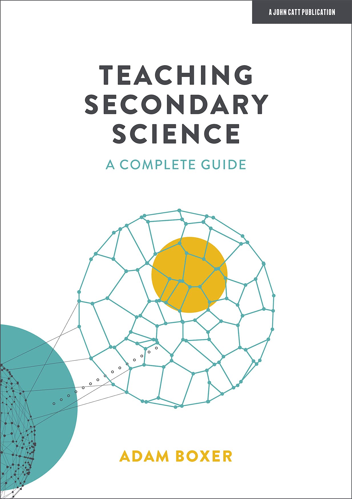 Teaching Secondary Science: A complete guide