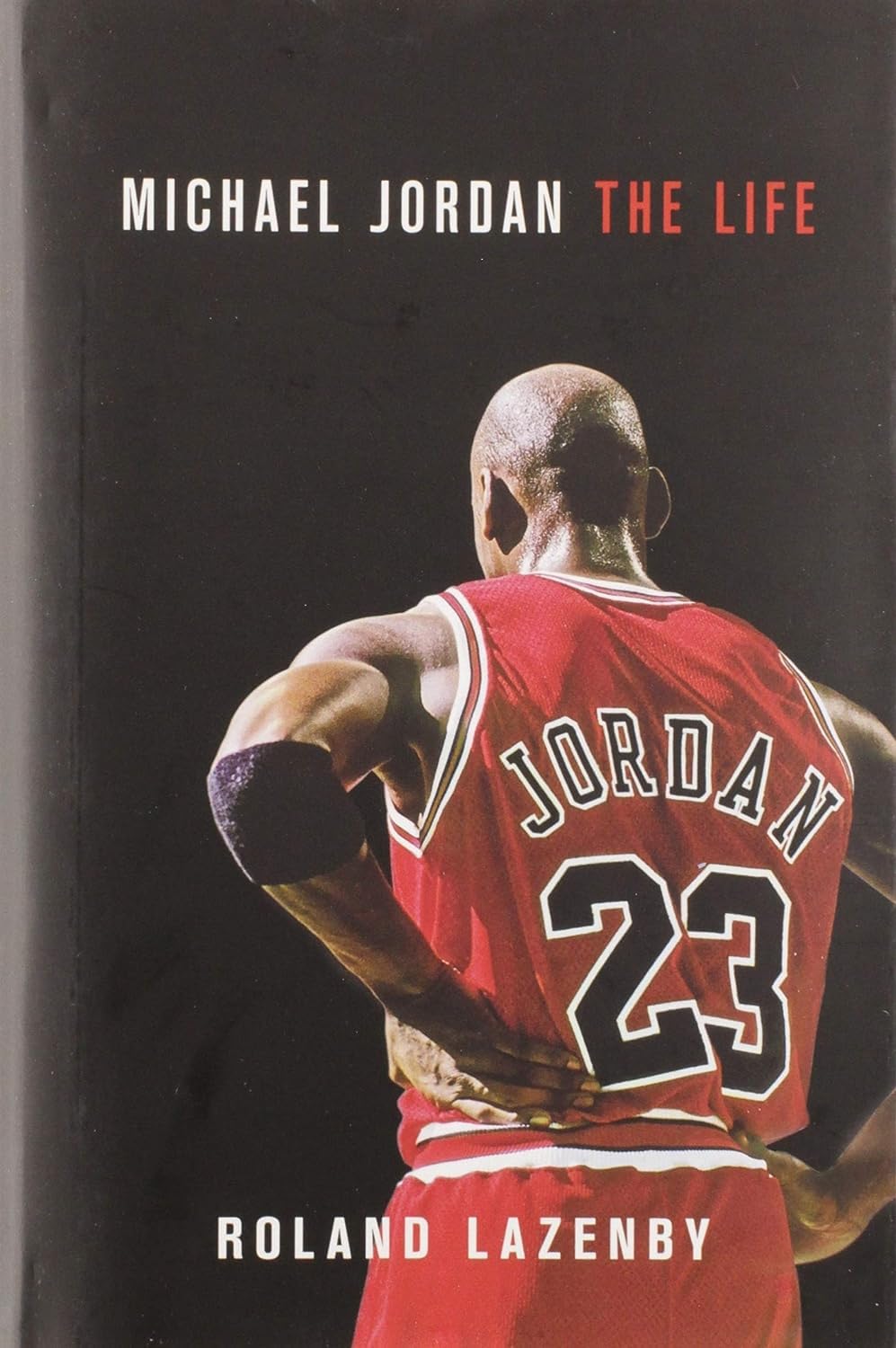 Michael Jordan: The Life by Roland Lazenby (Hardcover)