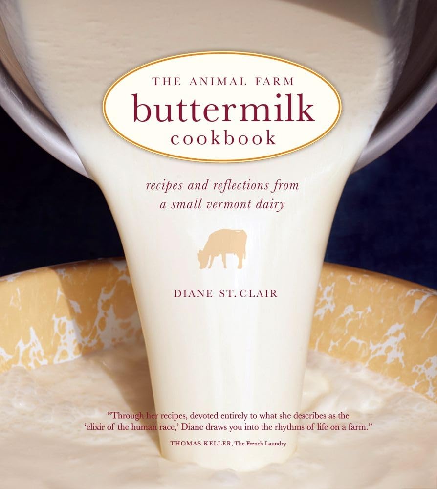 The Animal Farm Buttermilk Cookbook: Recipes and Reflections