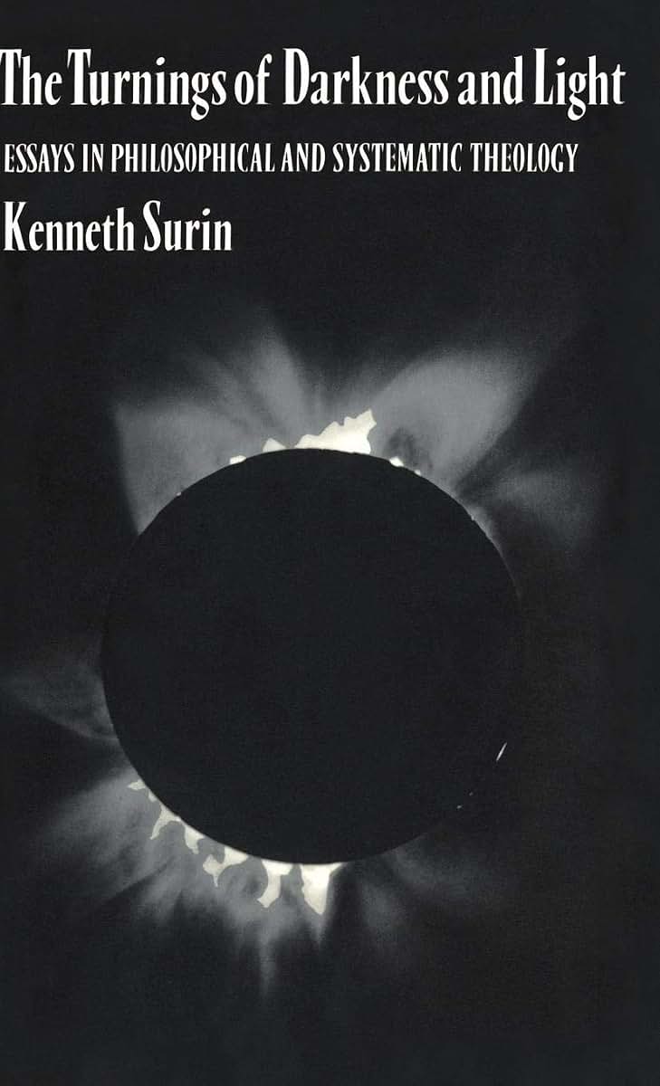 The Turnings of Darkness and Light: Essays in Philosophical and Systematic Theology