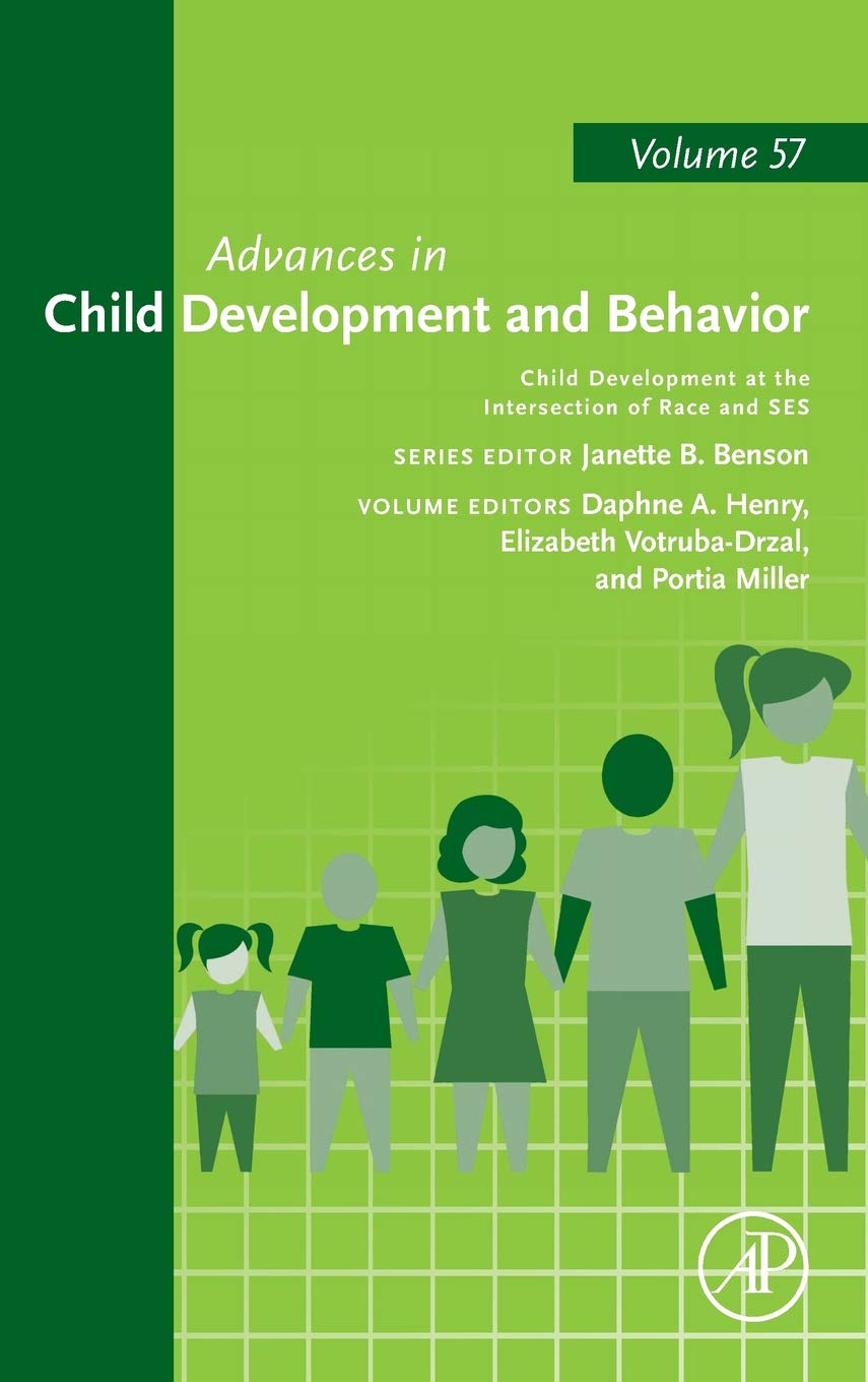 Child Development at the Intersection of Race and SES (Volume 57) (Advances in Child Development and Behavior, Volume 57)