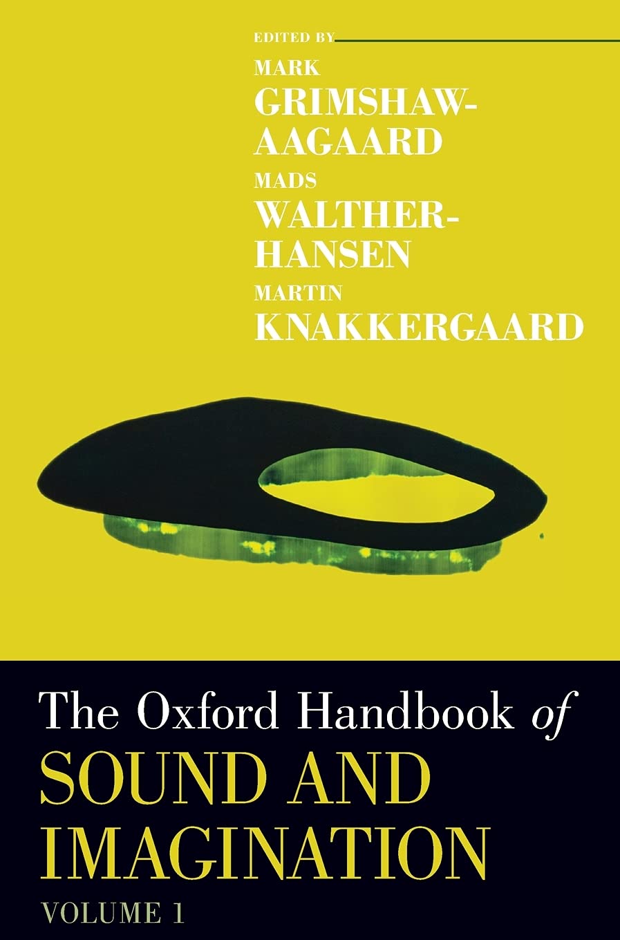 The Oxford Handbook of Sound and Imagination, Volume 1 (Oxford Handbooks)