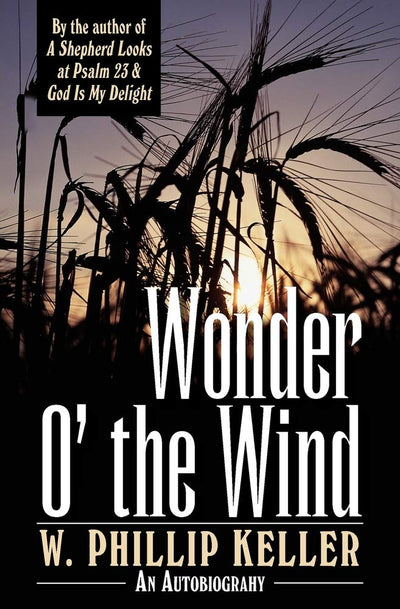 Wonder O the Wind by Keller, W. Phillip