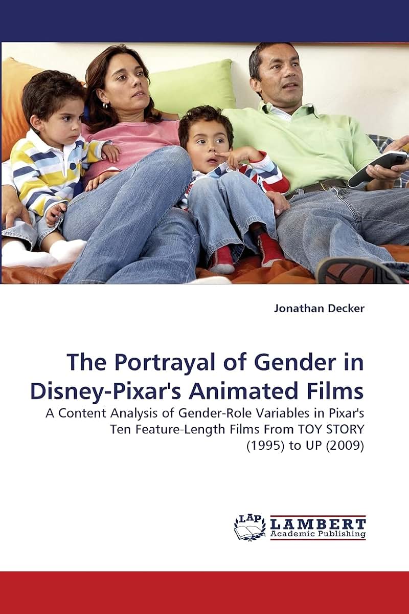 The Portrayal of Gender in Disney-Pixar's Animated Films: A Content Analysis of Gender-Role Variables in Pixar's Ten Feature-Length Films From TOY STORY (1995) to UP (2009)