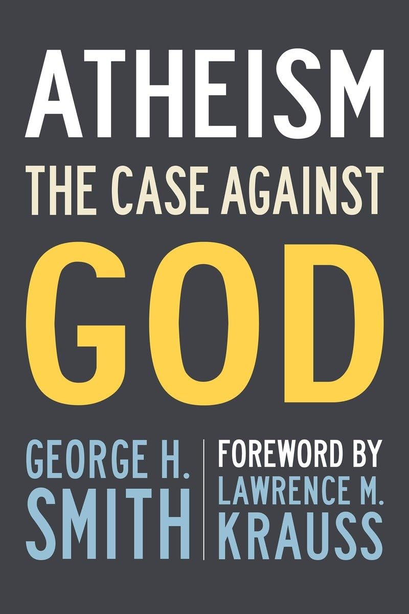 Atheism: The Case Against God (The Skeptic's Bookshelf)