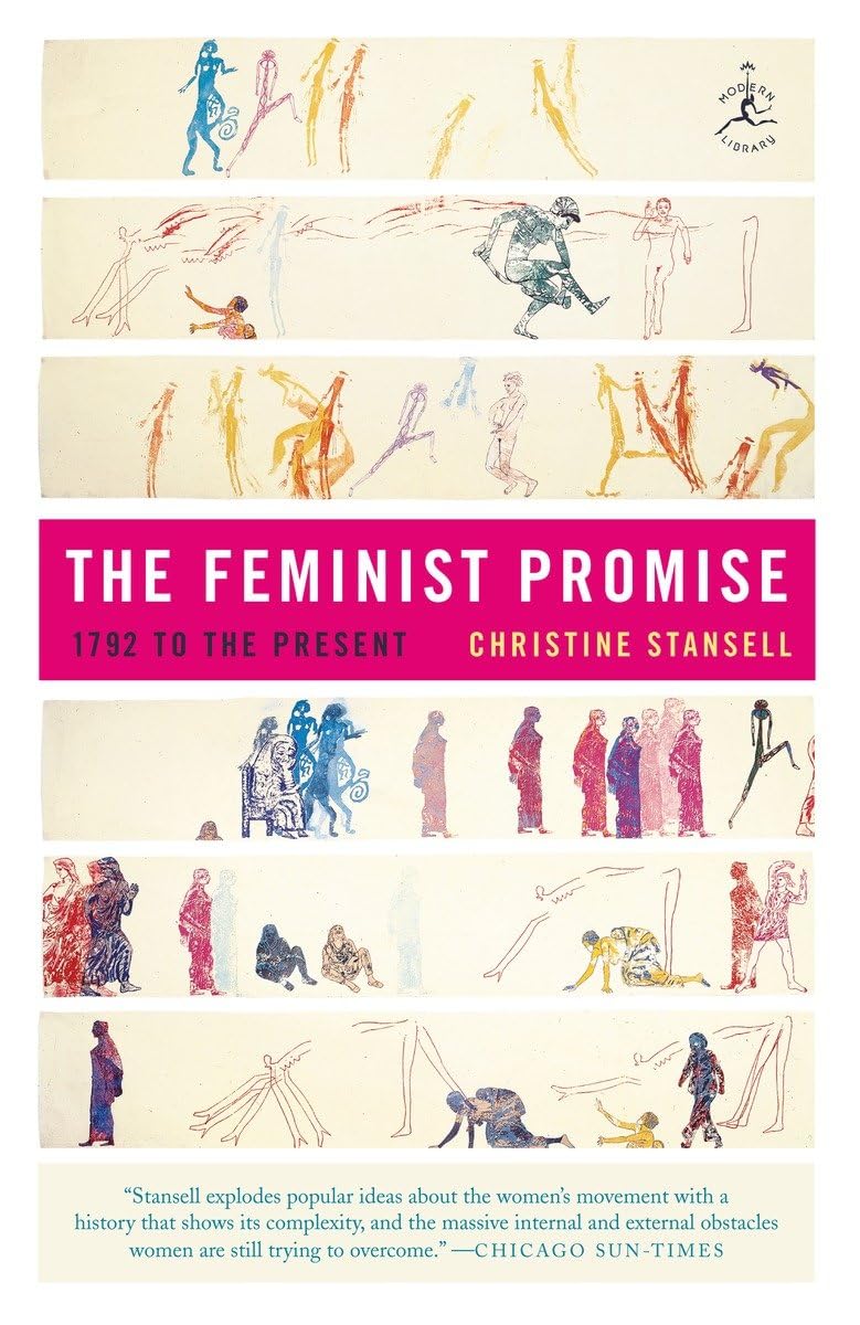 The Feminist Promise: 1792 to the Present (Modern Library (Paperback))