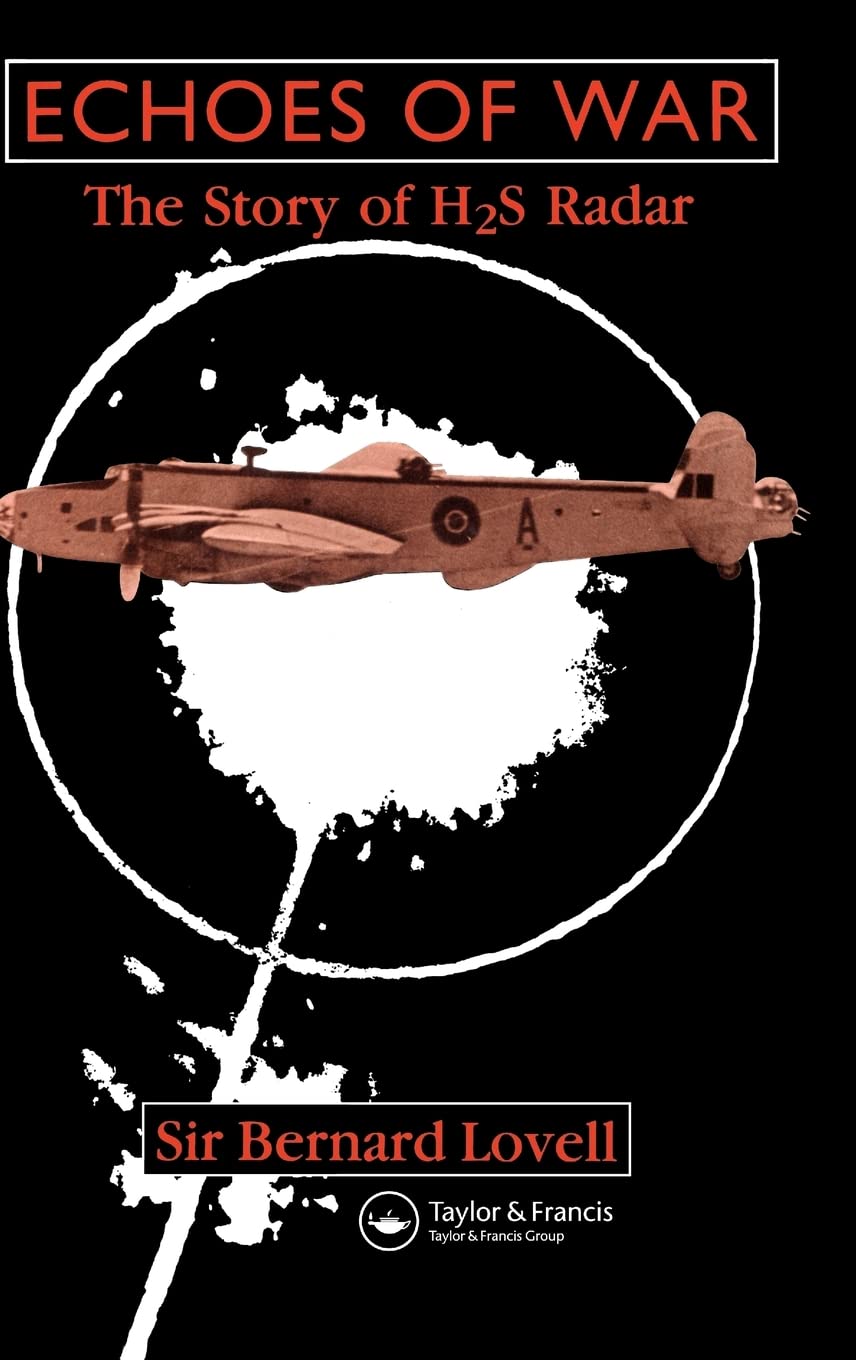 Echoes of War: The Story of H2S Radar