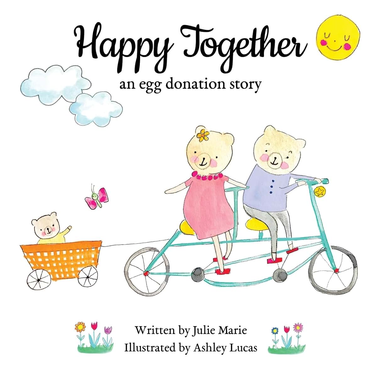 Happy Together: an egg donation story (Happy Together - 13 Stories of IVF, Donor Conception & Surrogacy)