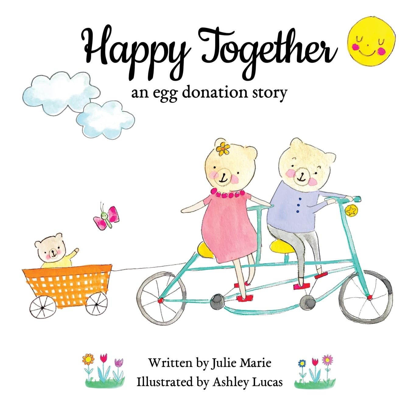 Happy Together: an egg donation story (Happy Together - 13 Stories of IVF, Donor Conception & Surrogacy)