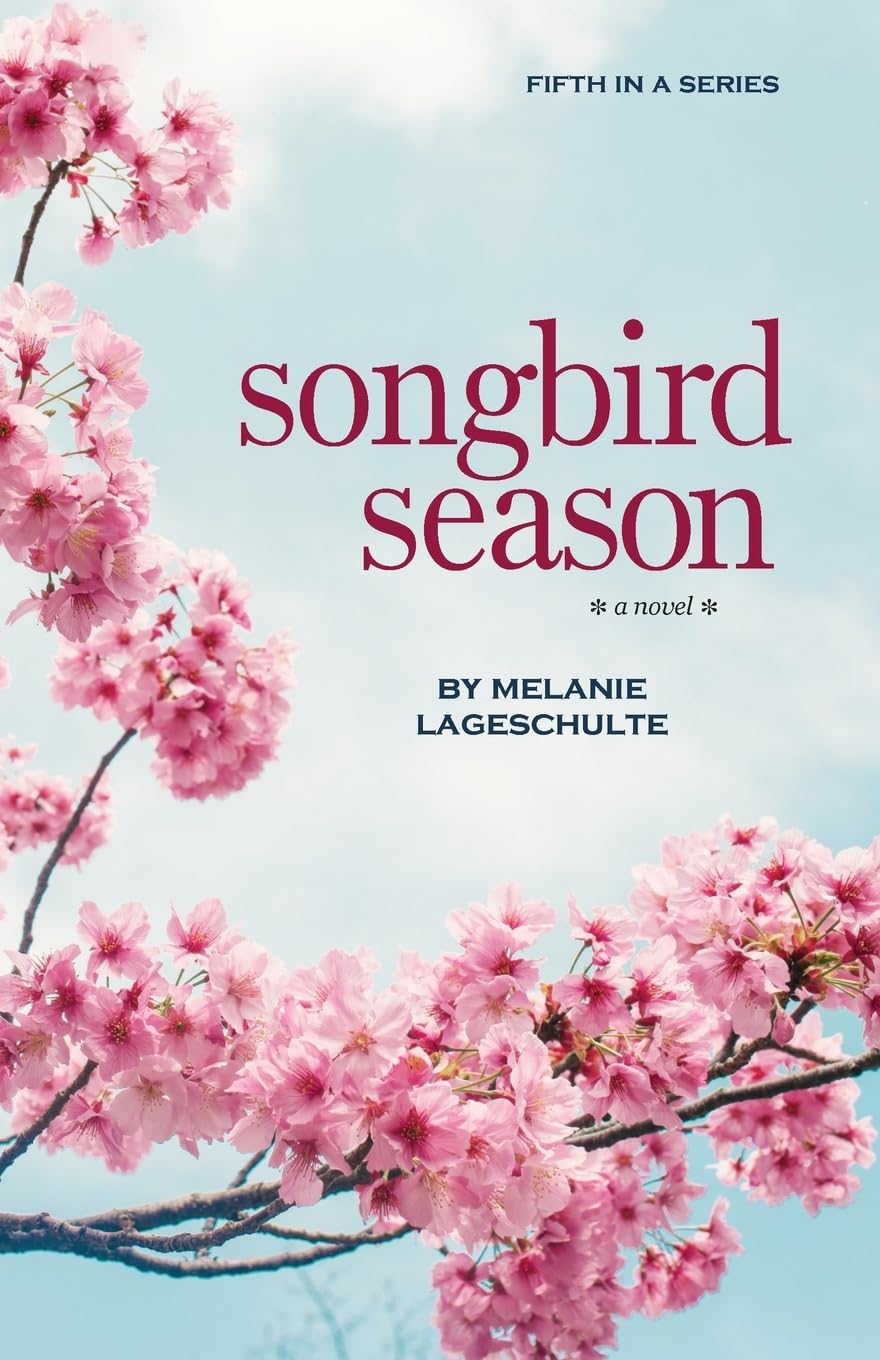 Songbird Season: a novel (Book 5) (Growing Season Series)