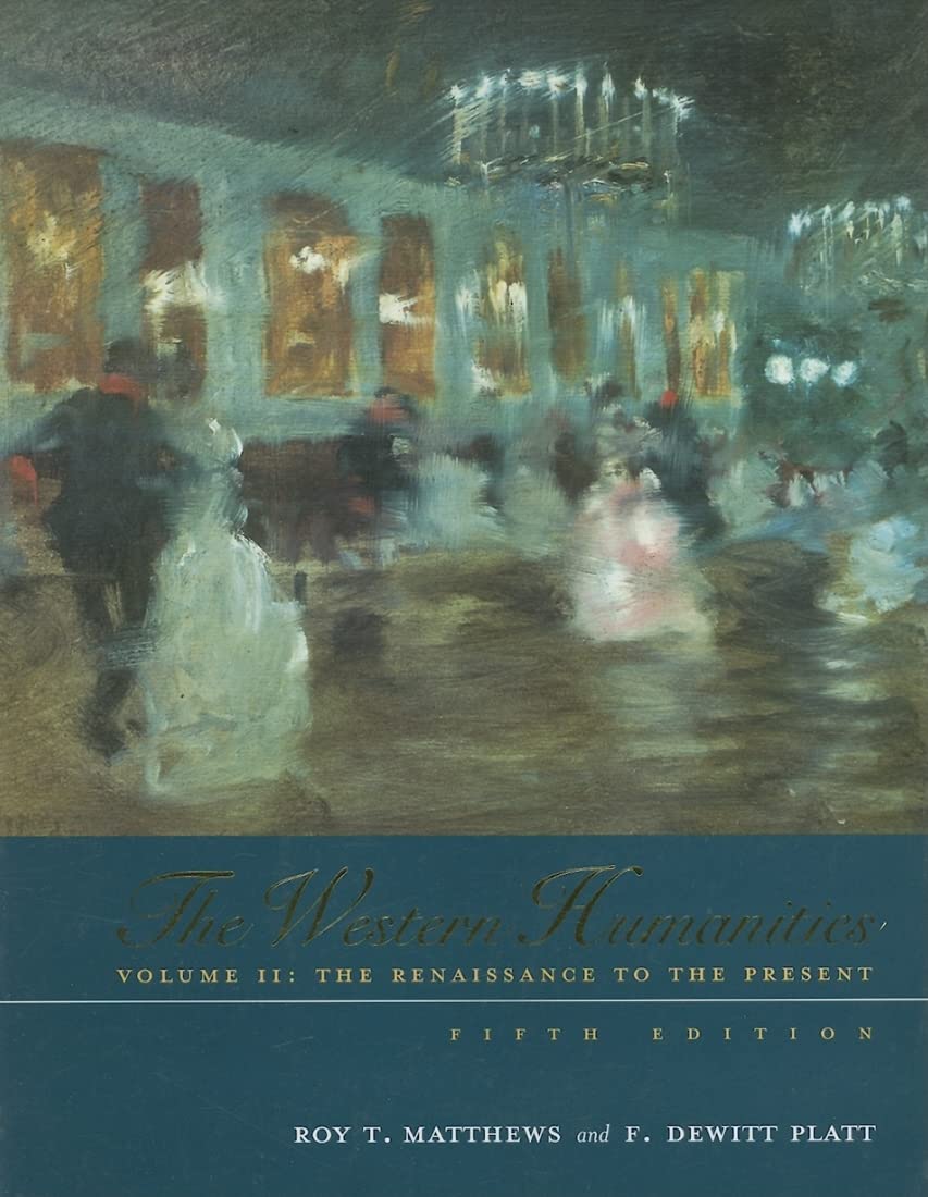 Western Humanities, Vol. 2: The Renaissance to the Present