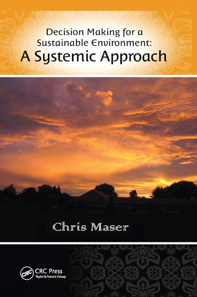 Decision-Making for a Sustainable Environment: A Systemic Approach (Social Environmental Sustainability)
