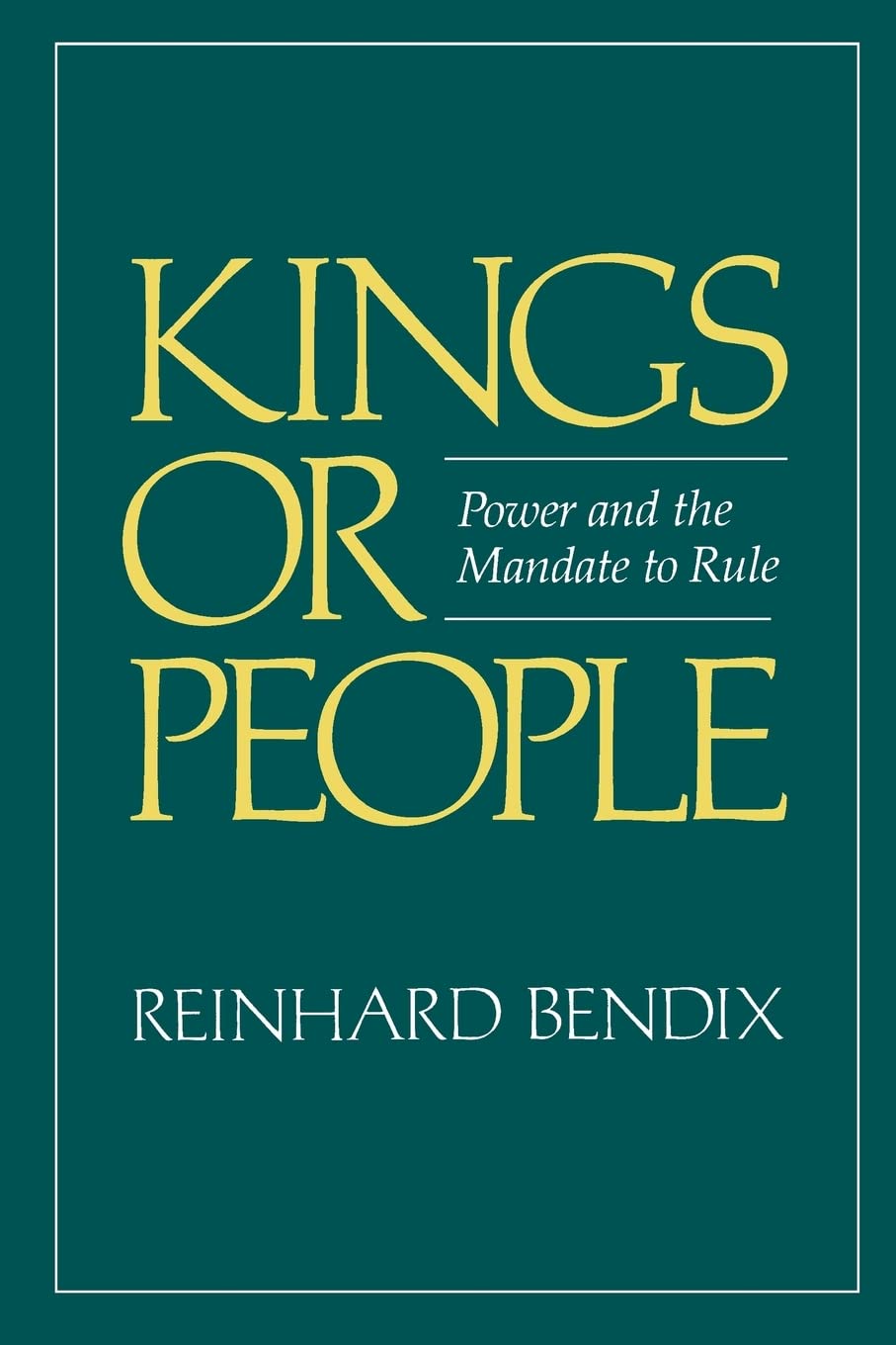 Kings or People: Power and the Mandate to Rule