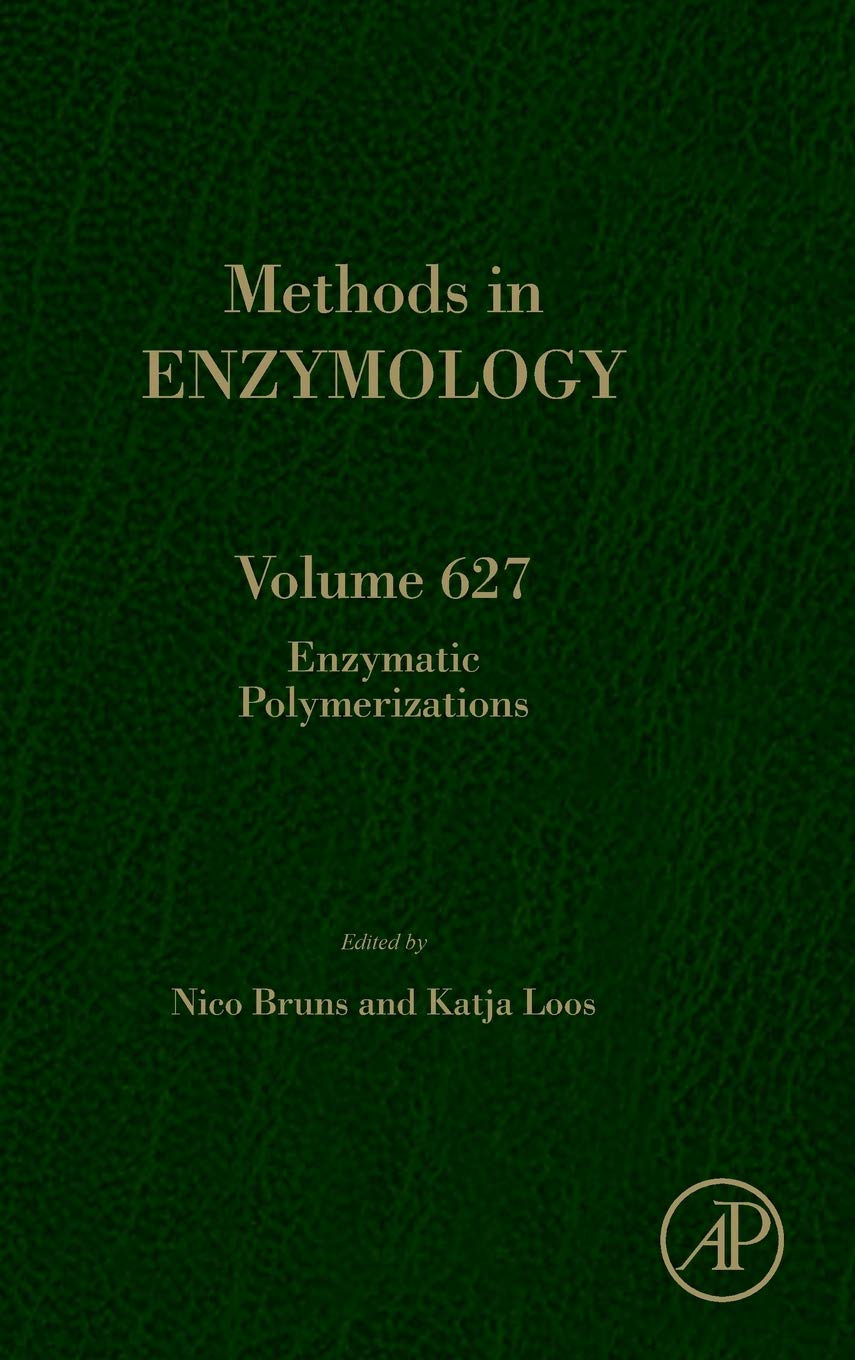 Enzymatic Polymerizations (Volume 627) (Methods in Enzymology, Volume 627)