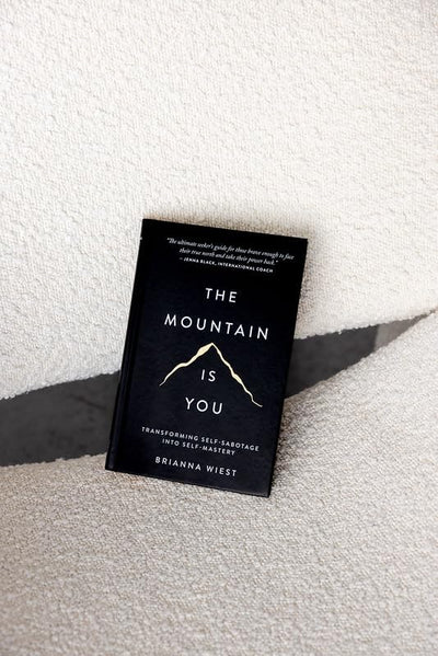 The Mountain Is You: Transforming Self-Sabotage Into Self-Mastery