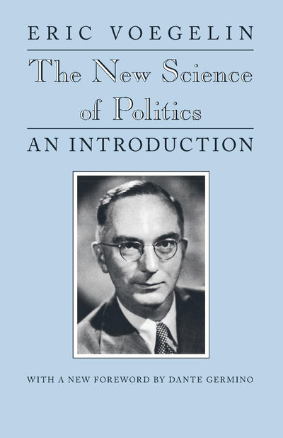 The New Science of Politics: An Introduction (Walgreen Foundation Lectures)