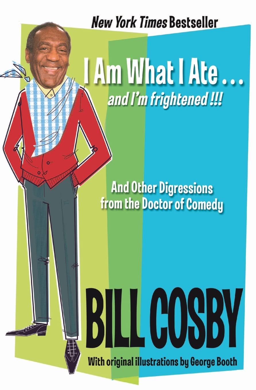 I Am What I Ate...and I'm frightened!!!: And Other Digressions from the Doctor of Comedy