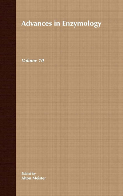 Advances in Enzymology and Related Areas of Molecular Biology, Volume 70
