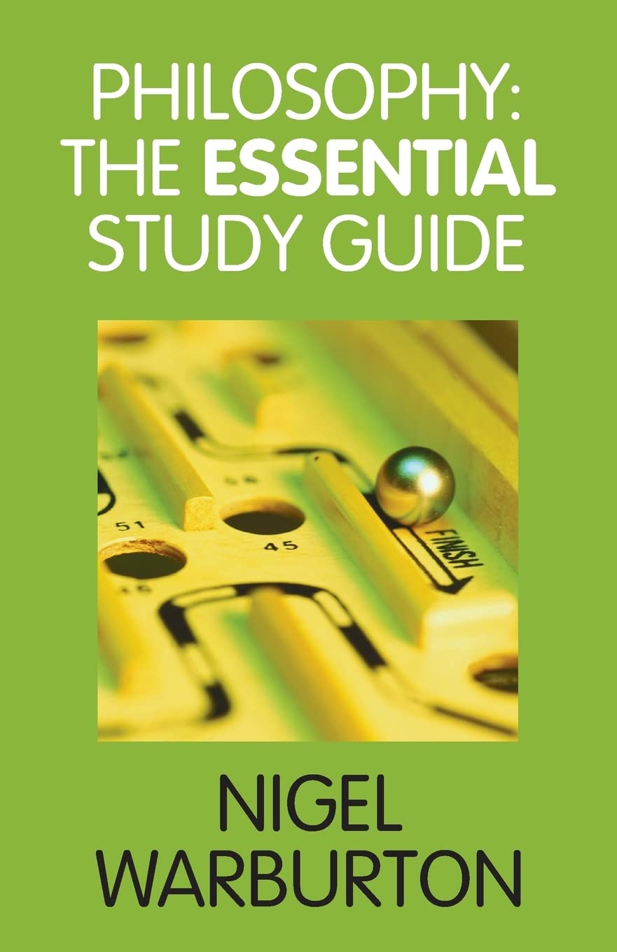 Philosophy: The Essential Study Guide