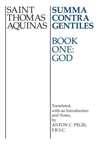 Summa Contra Gentiles: Book One: God (v. 1) by Aquinas, St.
