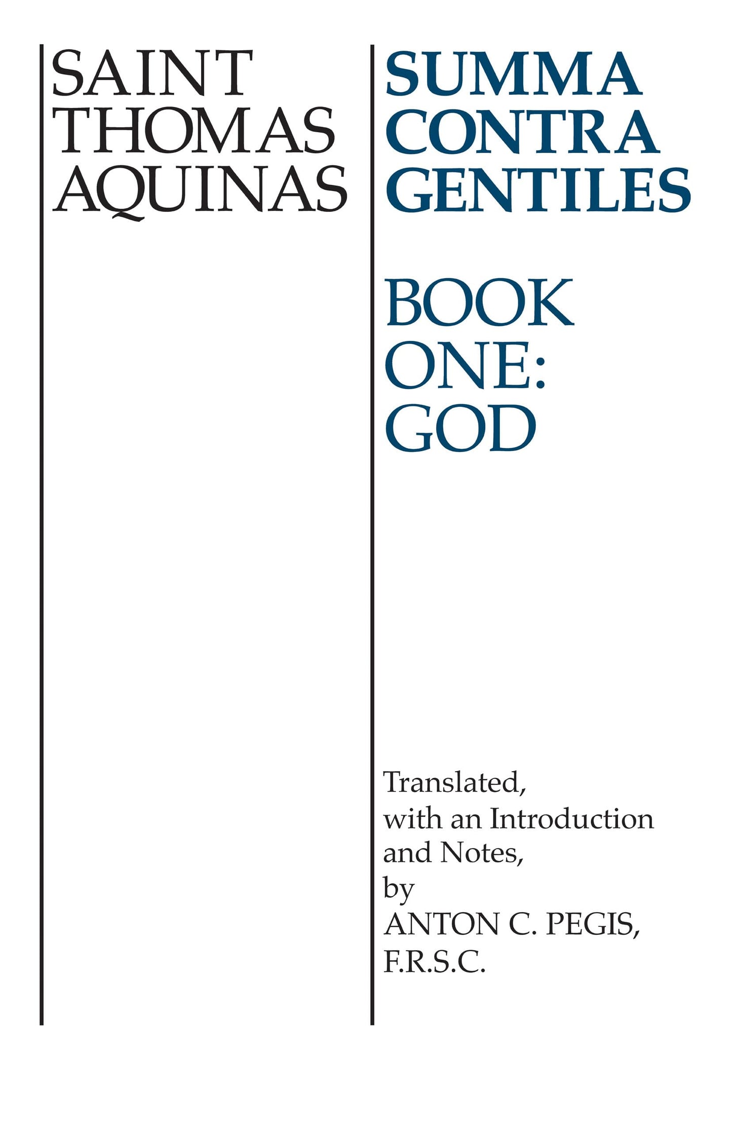 Summa Contra Gentiles: Book One: God (v. 1) by Aquinas, St.
