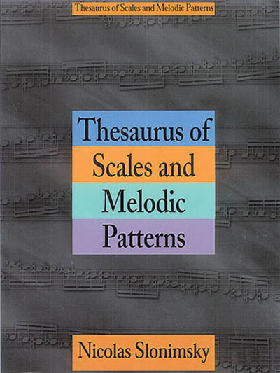 Thesaurus Of Scales And Melodic Patterns (Text)