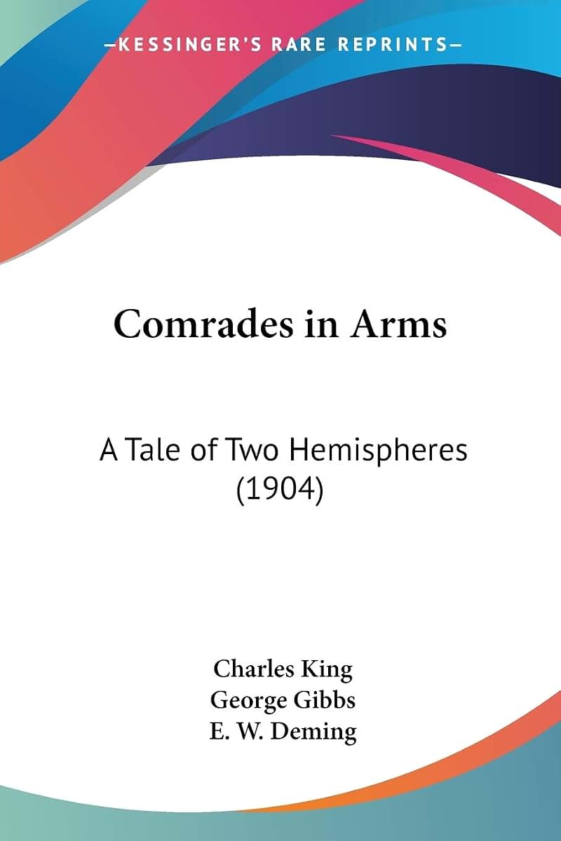 Comrades in Arms: A Tale of Two Hemispheres (1904)
