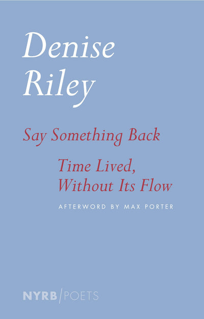 Say Something Back & Time Lived, Without Its Flow by Riley (Paperback)