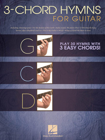 3-Chord Hymns for Guitar Easy Christian Sheet Music Songbook with 30 Beloved Hymns Beginner Guitar Chord Songbook for Worship and Praise Play Sacred Music Using Just G C and D Chords