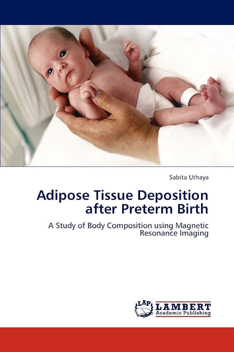Adipose Tissue Deposition after Preterm Birth: A Study of Body Composition using Magnetic Resonance Imaging