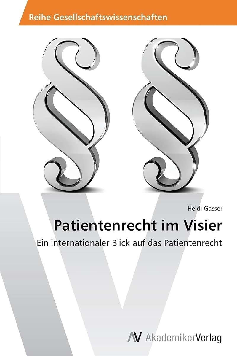Patientenrecht im Visier: Ein internationaler Blick auf das Patientenrecht (German Edition)