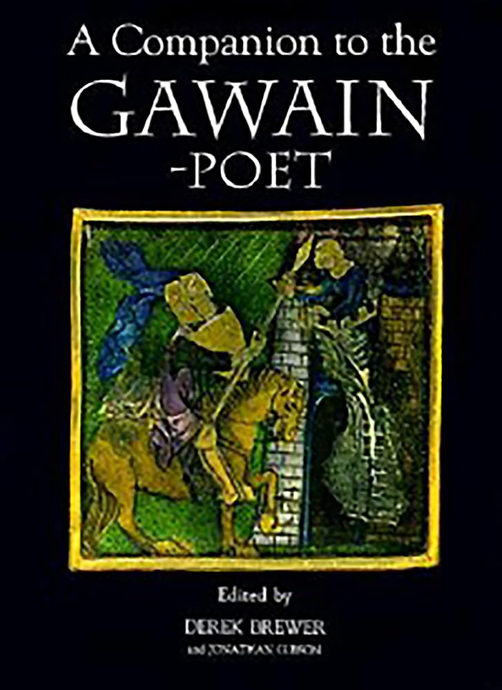 A Companion to the Gawain-Poet (Arthurian Studies, 38) (Volu